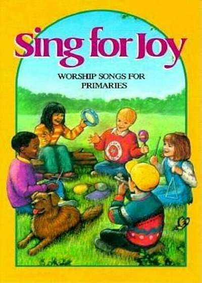 Sing for Joy: Adventures in Worship for Children, Hardcover