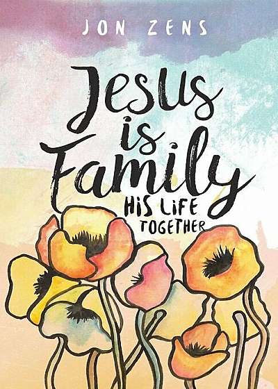 Jesus Is Family: His Life Together, Paperback