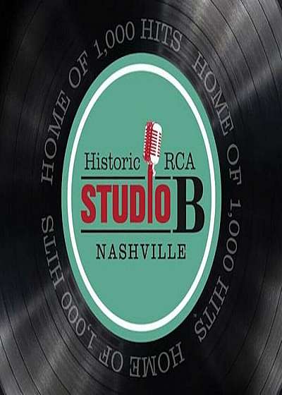 Historic RCA Studio B Nashville: Home of 1,000 Hits, Paperback