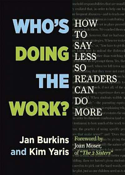 Who's Doing the Work': How to Say Less So Readers Can Do More, Paperback