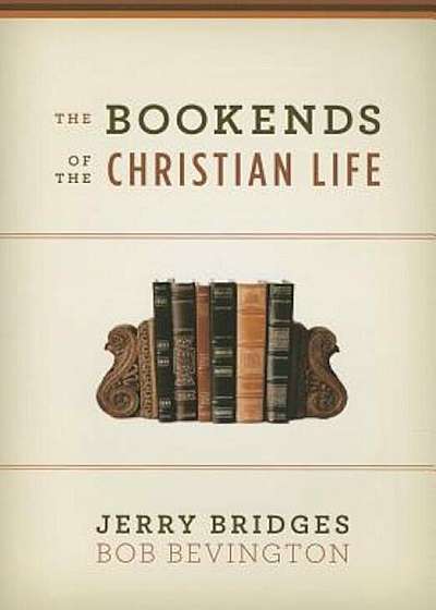 The Bookends of the Christian Life, Paperback