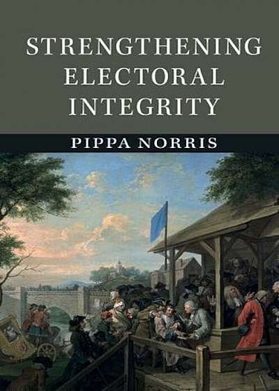 Strengthening Electoral Integrity, Paperback