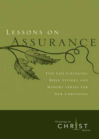 Lessons on Assurance: Five Life-Changing Bible Studies and Memory Verses for New Christians, Paperback