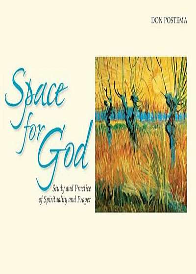 Space for God: The Study and Practice of Spirituality and Prayer, Paperback