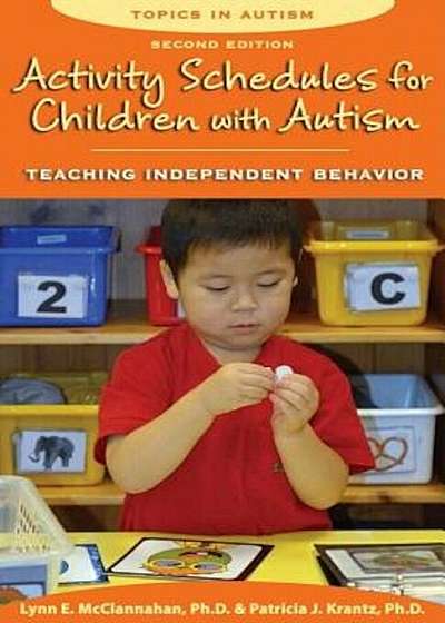 Activity Schedules for Children with Autism: Teaching Independent Behavior, Paperback
