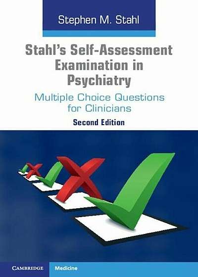 Stahl's Self-Assessment Examination in Psychiatry: Multiple Choice Questions for Clinicians, Paperback