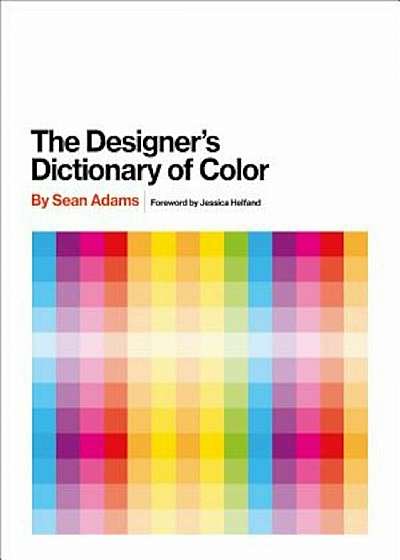 The Designer's Dictionary of Color, Hardcover