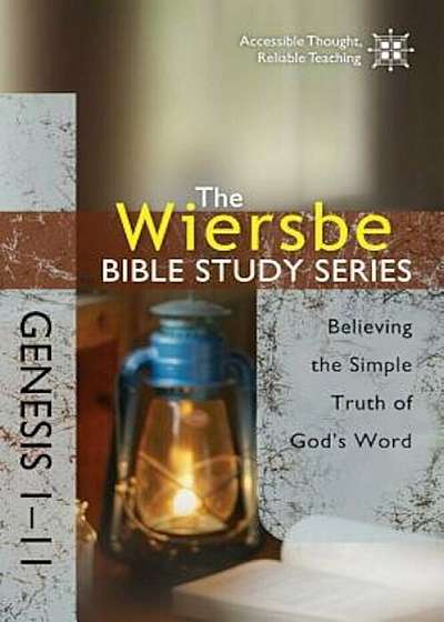 Genesis 1-11: Believing the Simple Truth of God's Word, Paperback