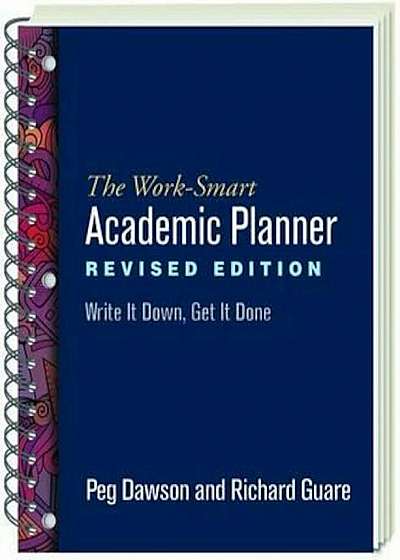 The Work-Smart Academic Planner, Revised Edition: Write It Down, Get It Done, Paperback