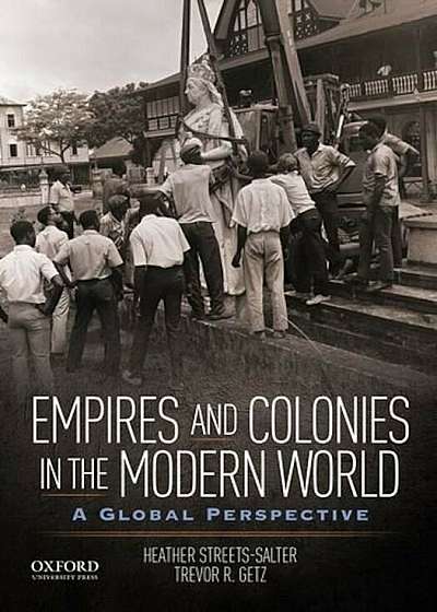 Empires and Colonies in the Modern World: A Global Perspective, Paperback
