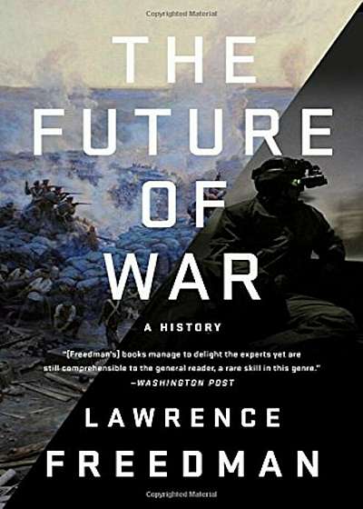 The Future of War: A History, Hardcover