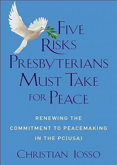Five Risks Presbyterians Must Take for Peace, Paperback
