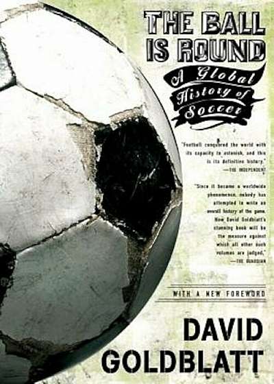 The Ball Is Round: A Global History of Soccer, Paperback