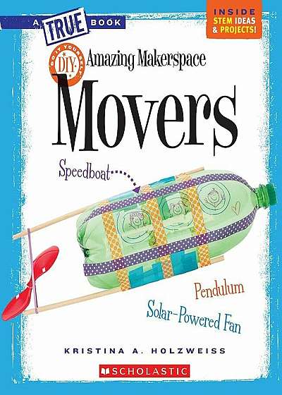 Amazing Makerspace DIY Movers, Hardcover