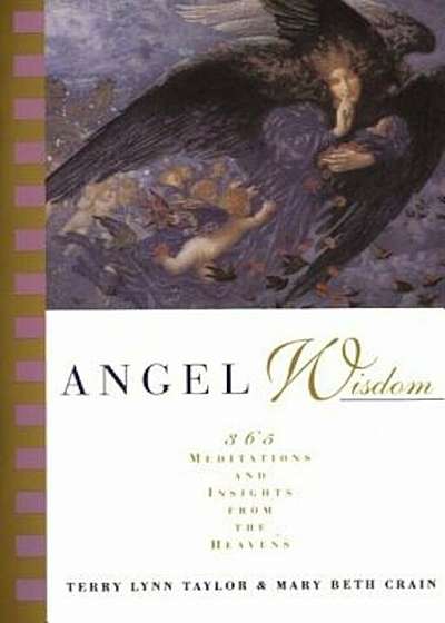 Angel Wisdom: 365 Meditations and Insights from the Heavens, Paperback