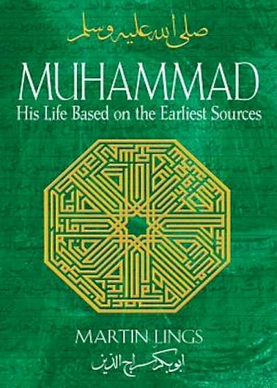 Muhammad: His Life Based on the Earliest Sources, Paperback