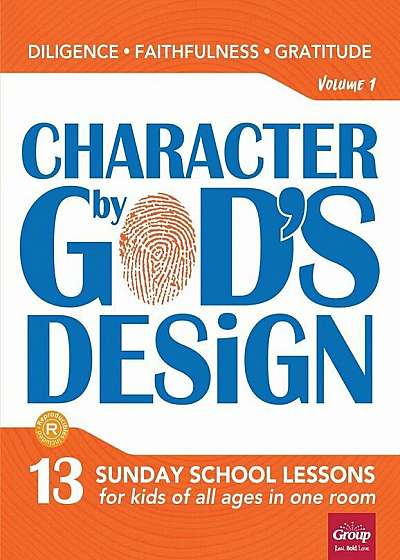 Character by God's Design: Volume 1: 13 Lessons on Diligence, Faithfulness and Gratitude 'With CD/DVD', Paperback