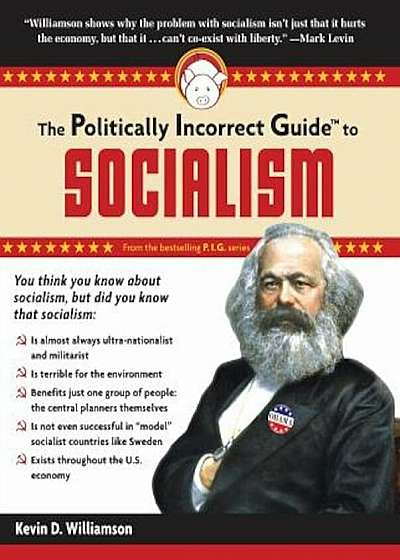 The Politically Incorrect Guide to Socialism, Paperback