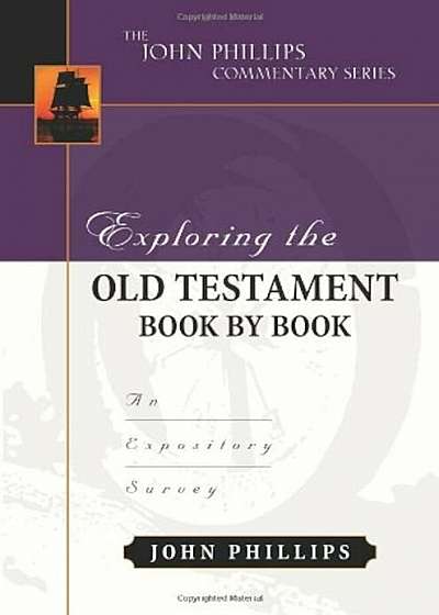 Exploring the Old Testament Book by Book: An Expository Survey, Hardcover
