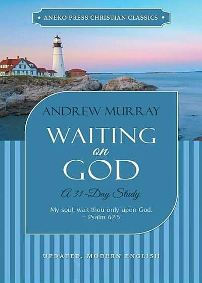 Waiting on God: A 31-Day Study, Paperback
