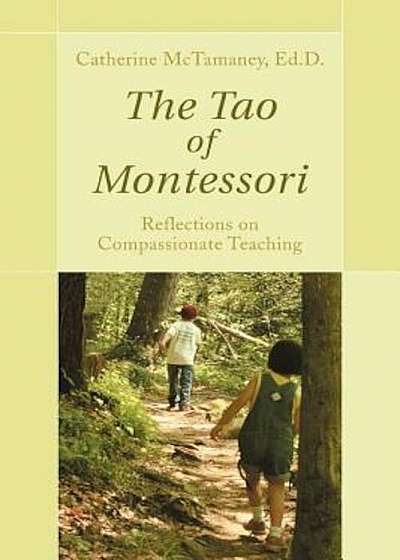 The Tao of Montessori, Paperback