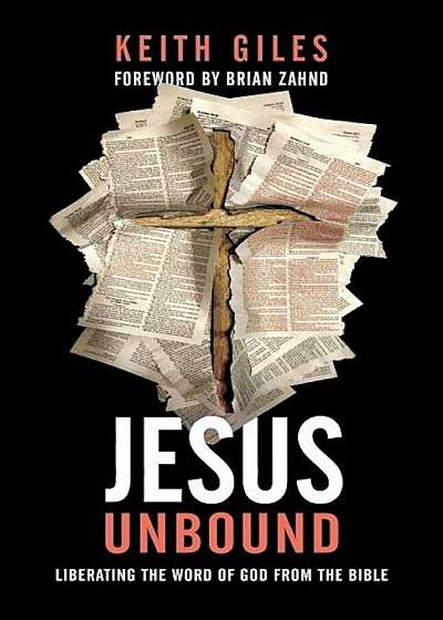 Jesus Unbound: Liberating the Word of God from the Bible, Paperback