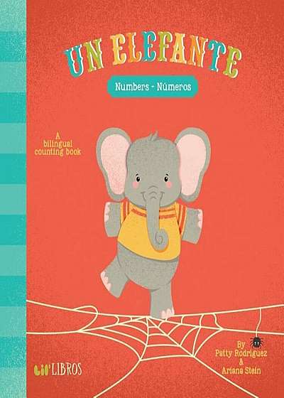 Un Elefante: Numbers/Numeros: A Bilingual Counting Book, Hardcover