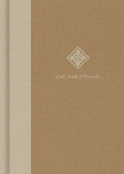 God's Book of Proverbs: Biblical Wisdom Arranged by Topic, Hardcover