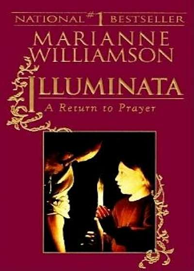 Illuminata: A Return to Prayer, Paperback