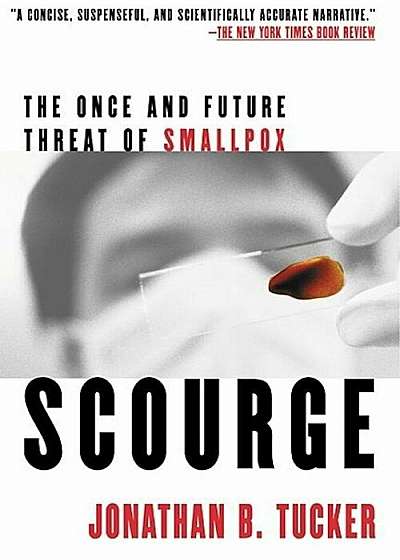 Scourge: The Once and Future Threat of Smallpox, Paperback