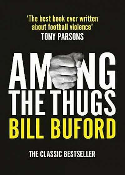 Among The Thugs, Paperback