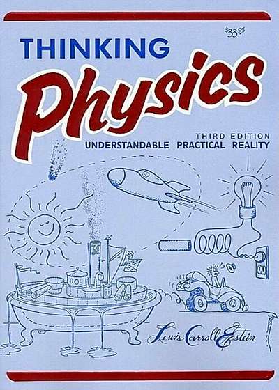 Thinking Physics (3e, Tr), Paperback