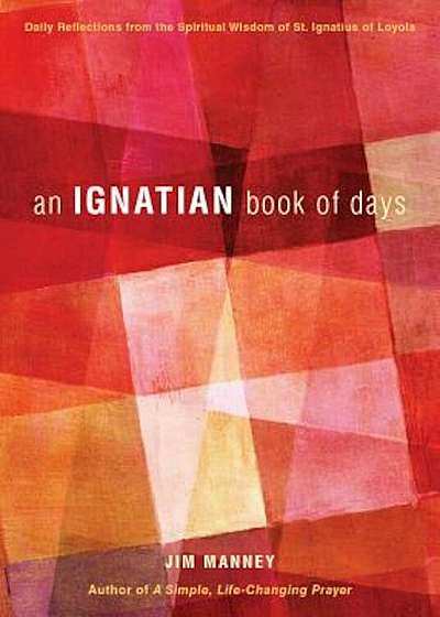 An Ignatian Book of Days, Paperback