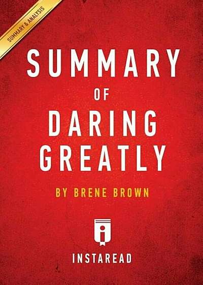 Summary of Daring Greatly: By Brene Brown Includes Analysis, Paperback
