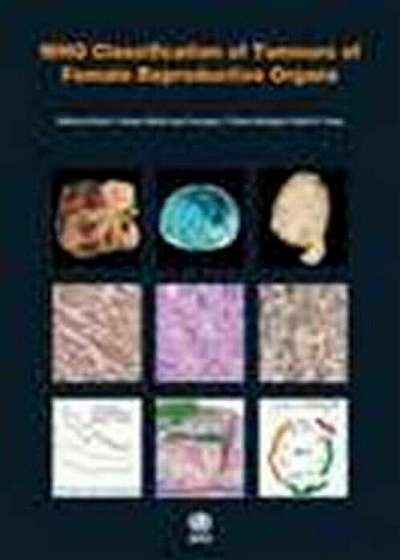 WHO Classification of Tumours of Female Reproductive Organs, Paperback (4th Ed.)