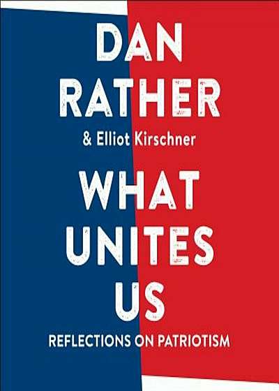 What Unites Us: Reflections on Patriotism, Audiobook