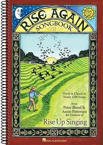Rise Again Songbook: Words & Chords to Nearly 1200 Songs 7-1/2x10 Spiral-Bound, Paperback
