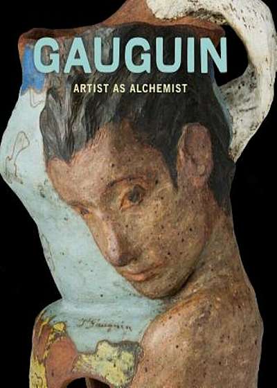 Gauguin: Artist as Alchemist, Hardcover
