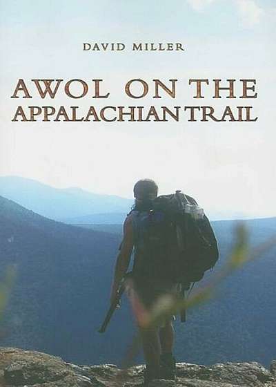 AWOL on the Appalachian Trail, Paperback