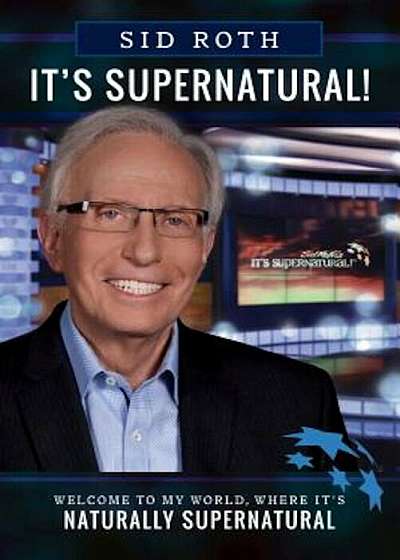 It's Supernatural: Welcome to My World, Where It's Naturally Supernatural, Paperback