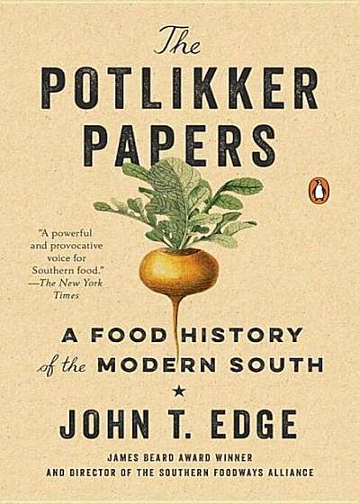 The Potlikker Papers: A Food History of the Modern South, Paperback