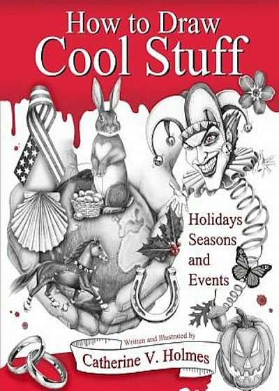 How to Draw Cool Stuff: Holidays, Seasons and Events, Paperback