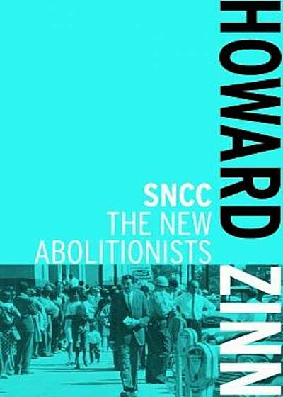 SNCC: The New Abolitionists, Paperback