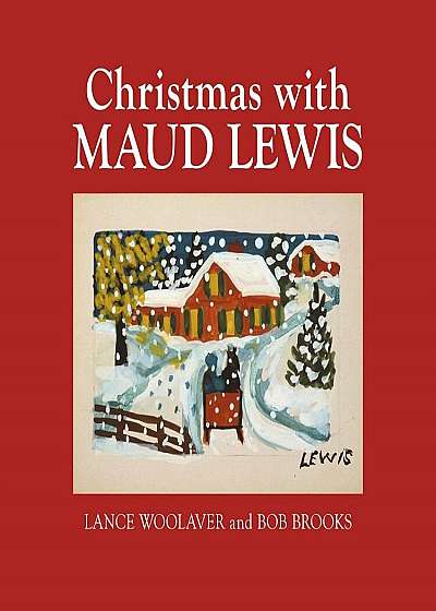Christmas with Maud Lewis, Hardcover