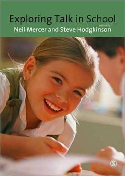 Coperta cărții Exploring Talk in School, Paperback de Neil Mercer