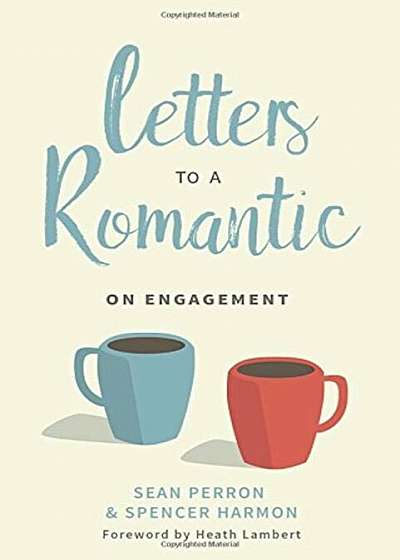 Letters to a Romantic: On Engagement, Paperback