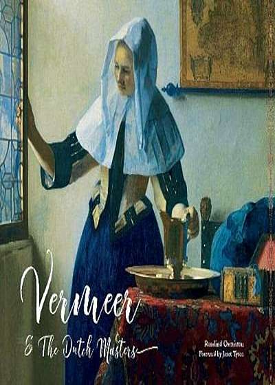 Vermeer and the Dutch Masters, Hardcover