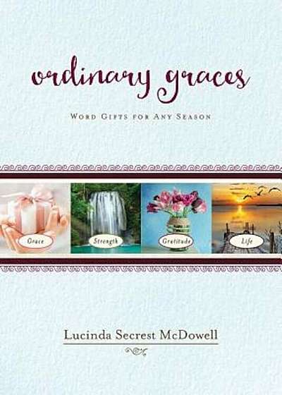 Ordinary Graces: Word Gifts for Any Season, Paperback