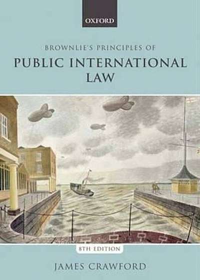 Brownlie's Principles of Public International Law, Paperback