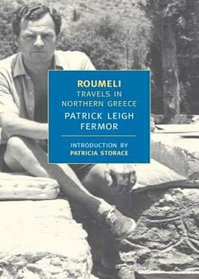 Roumeli: Travels in Northern Greece, Paperback